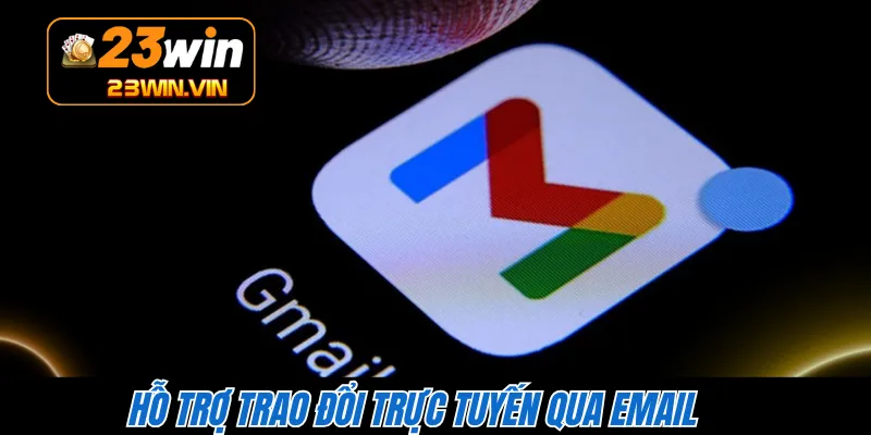 Hỗ trợ trao đổi trực tuyến qua email 