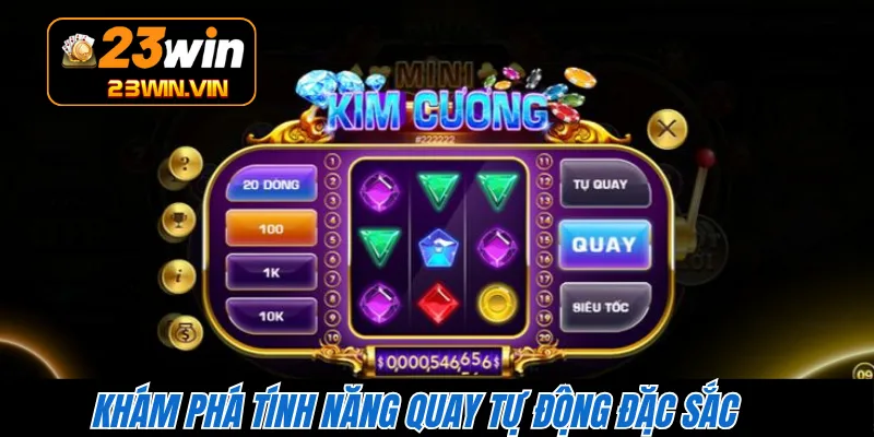 Khám phá tính năng quay tự động đặc sắc 