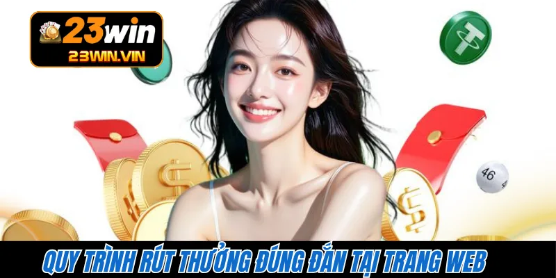 Quy trình rút thưởng đúng đắn tại trang web