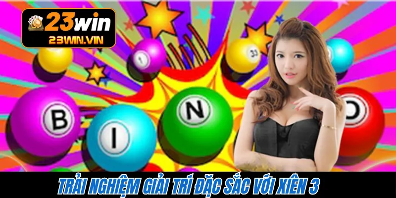 Trải nghiệm giải trí đặc sắc với xiên 3 