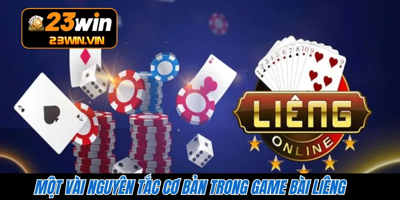 Một vài nguyên tắc cơ bản trong game bài Liêng