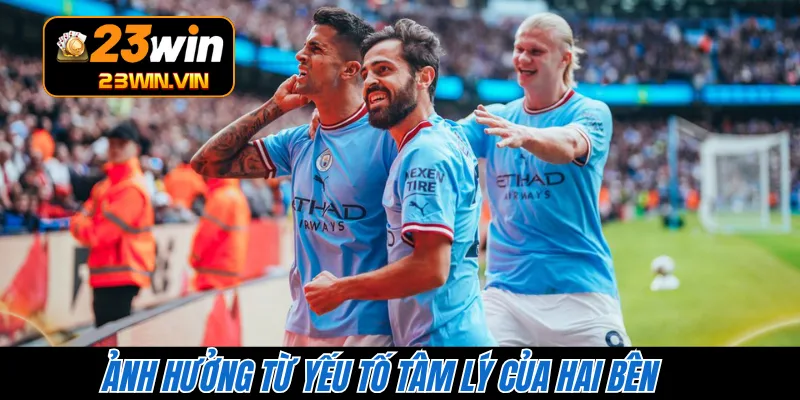Ảnh hưởng từ yếu tố tâm lý của hai bên 