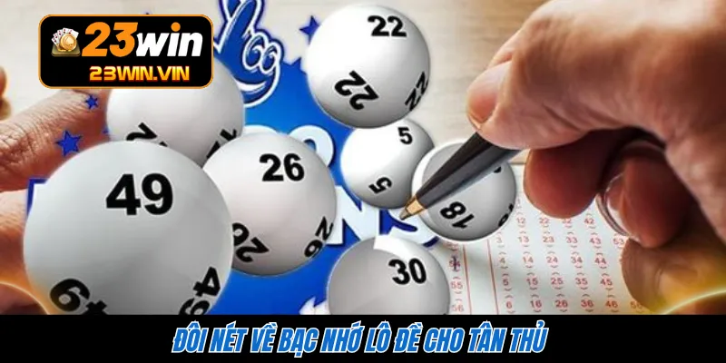 Đôi nét về bạc nhớ lô đề cho tân thủ