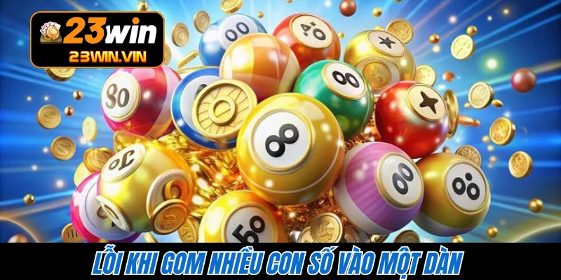 Lỗi khi gom nhiều con số vào một dàn 